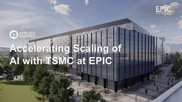 The EPIC Centre in Silicon Valley, a $5 billion hub for semiconductor innovation, where TSMC and Applied Materials are partnering to drive AI chip advancements and crack the 3D transistor wall, with a focus on energy-efficient performance and UK-based tech companies